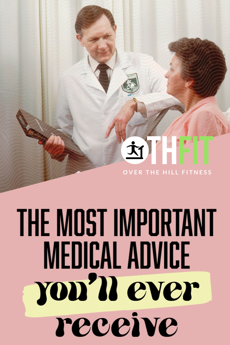 The Most Important Medical Advice You Will Ever Receive