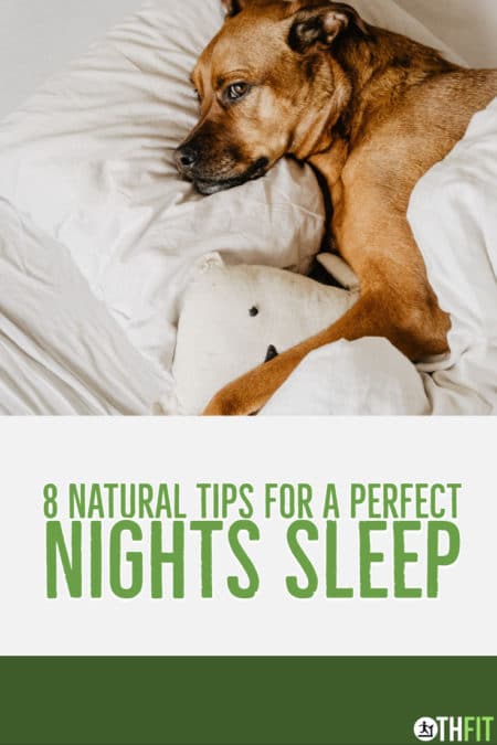 We have rounded up a list of 8 great ways to get a perfect night's sleep. These are especially wonderful for those who cannot take sleep medication. They are natural tips for a perfect night's sleep.