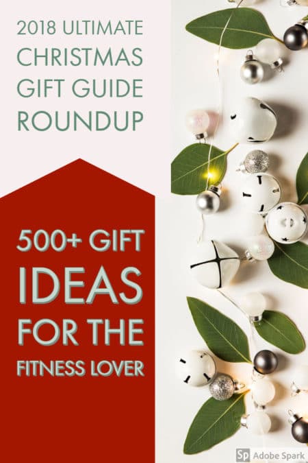 Our roundup of over 500 gift ideas for those who love fitness. This is the ultimate Christmas gift guide for 2018!